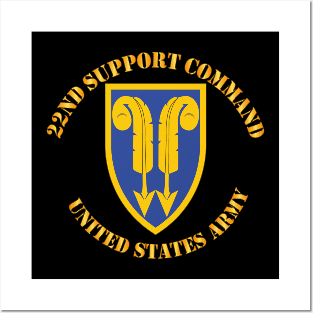 22nd Support Command - US Army Cir Wall Art by twix123844